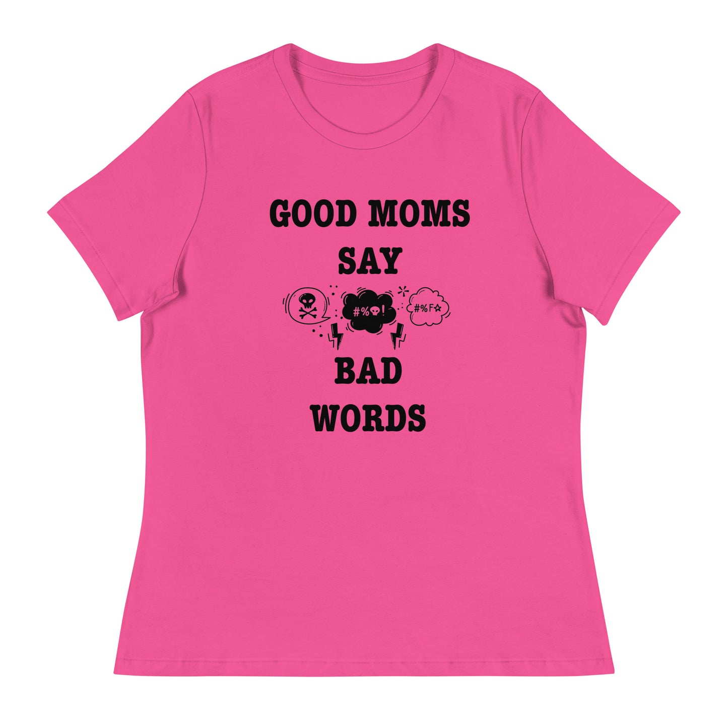 Good Moms Say Bad Words fitted t-shirt