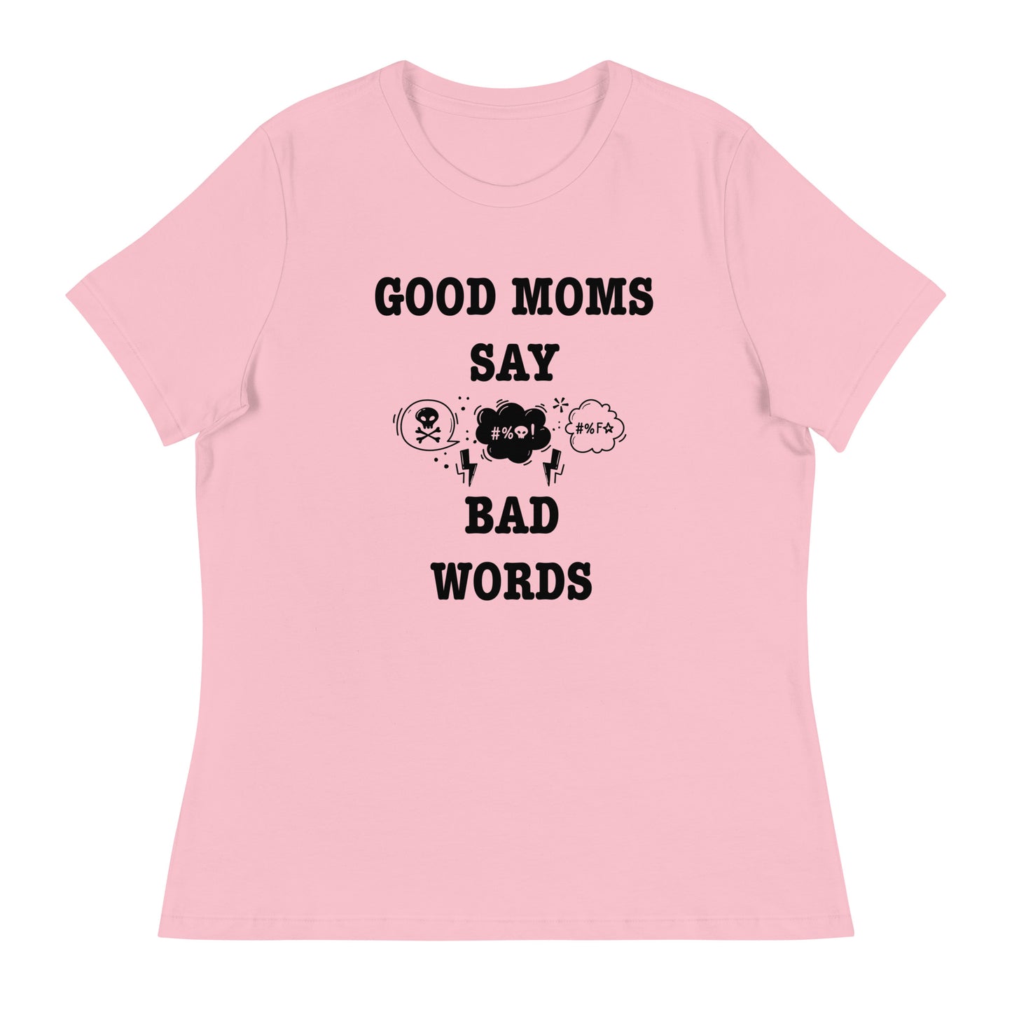 Good Moms Say Bad Words fitted t-shirt