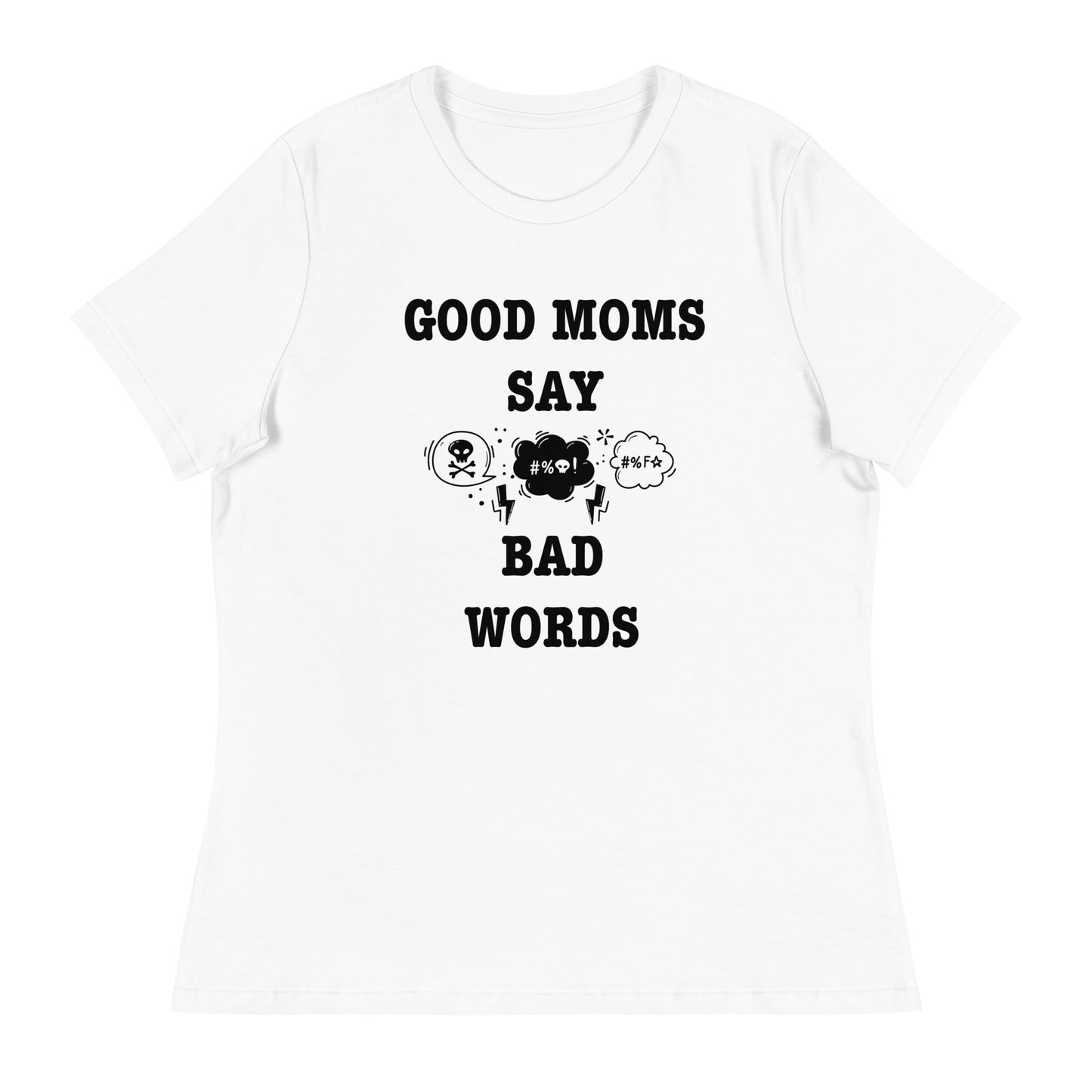 Good Moms Say Bad Words fitted t-shirt