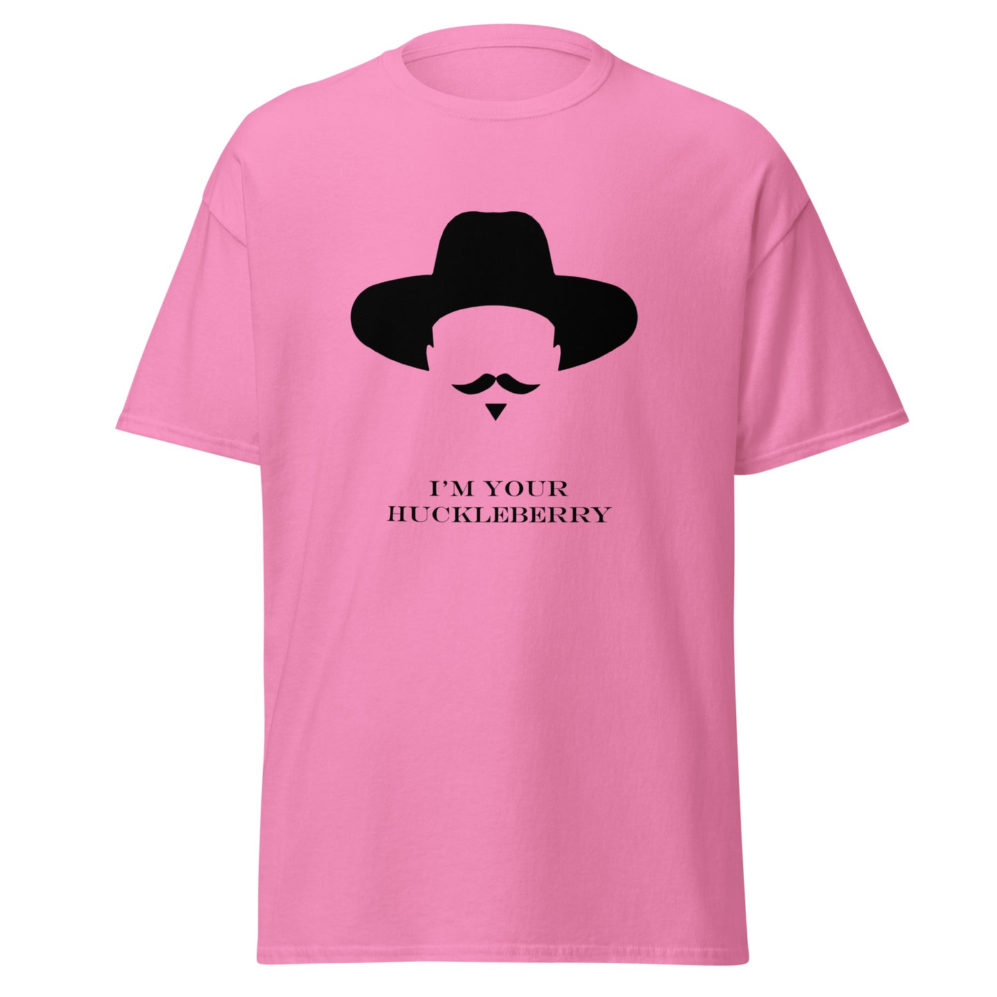 I'm your huckleberry classic tee