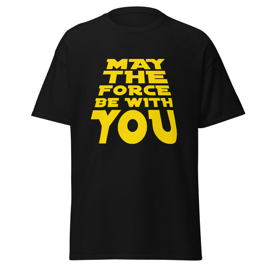 May the Force Be With You classic tee