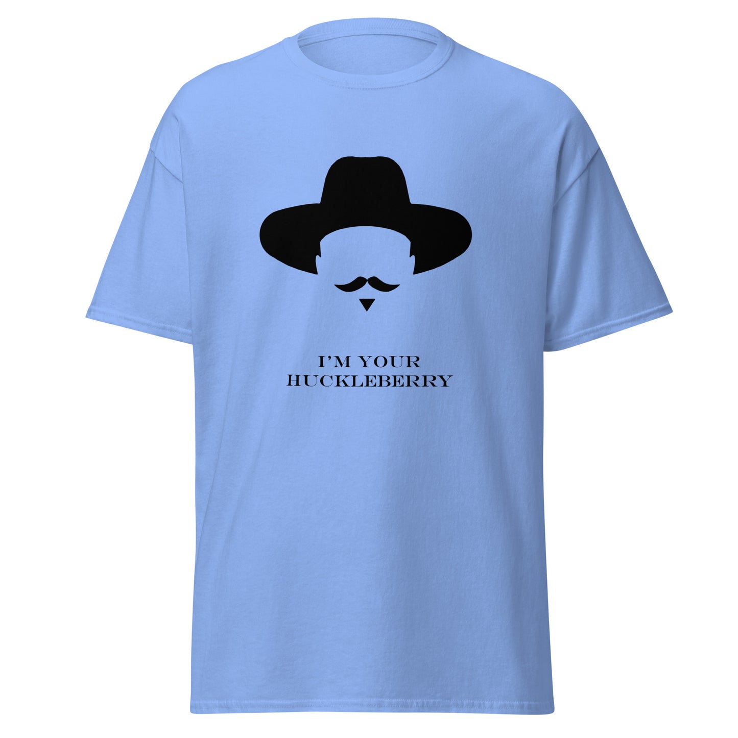 I'm your huckleberry classic tee