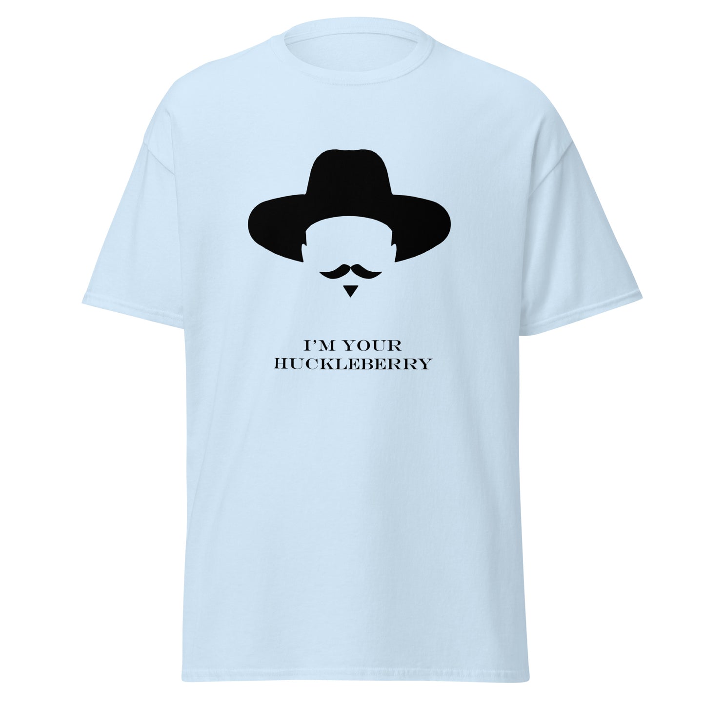 I'm your huckleberry classic tee