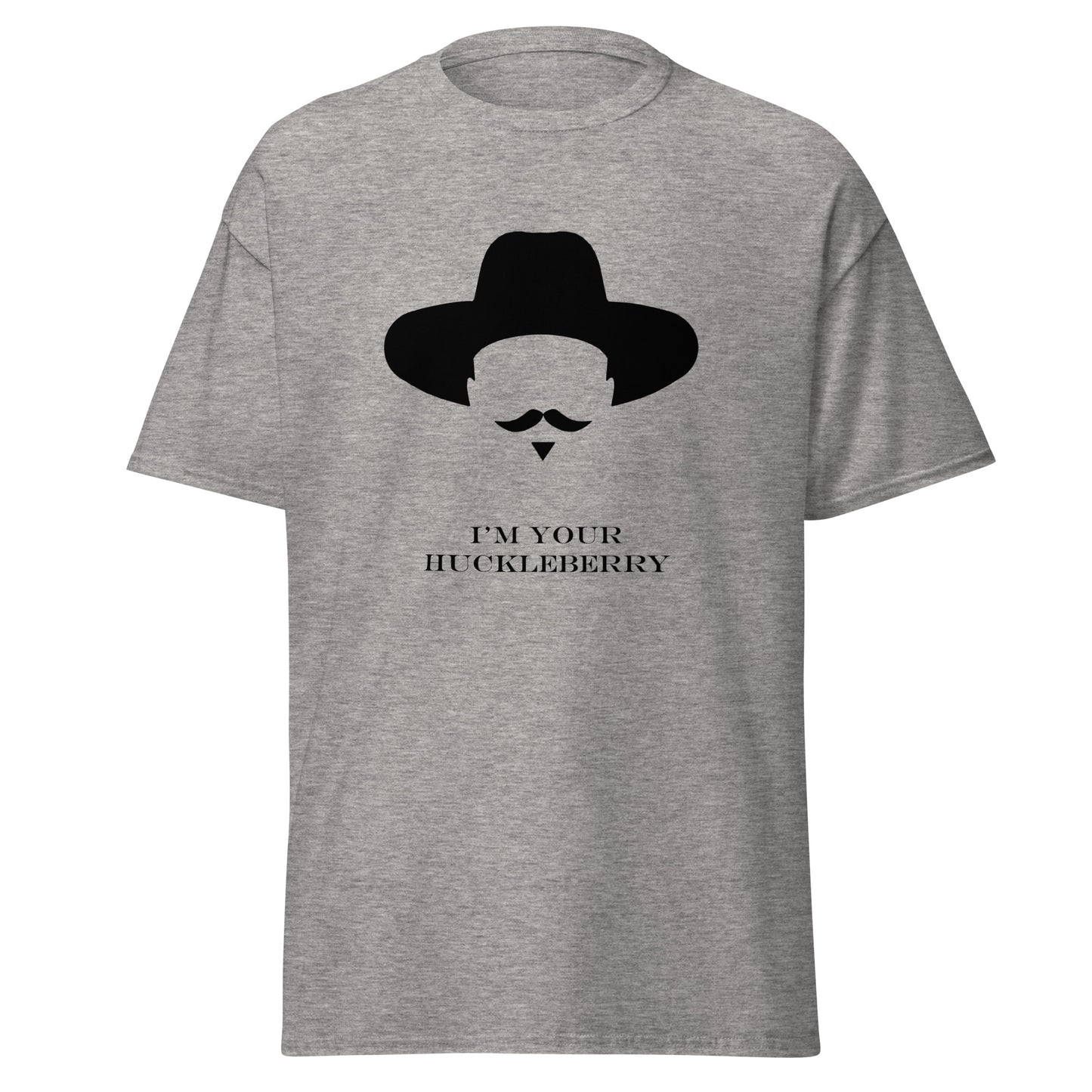 I'm your huckleberry classic tee