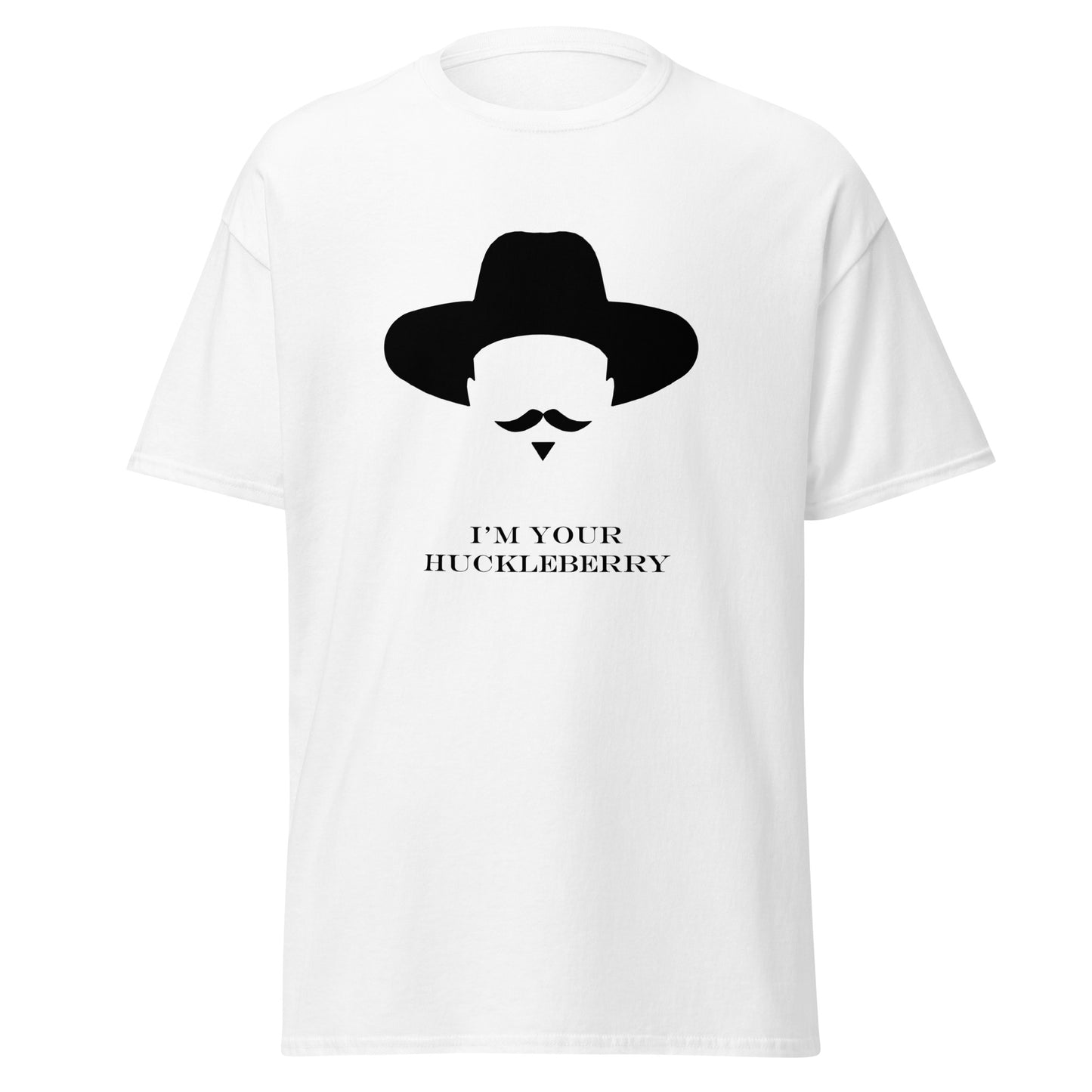 I'm your huckleberry classic tee