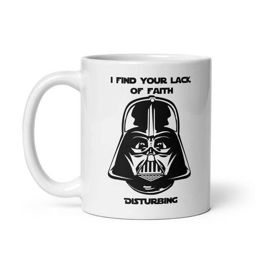 I Find Your Lack of Faith Disturbing Coffee Mug